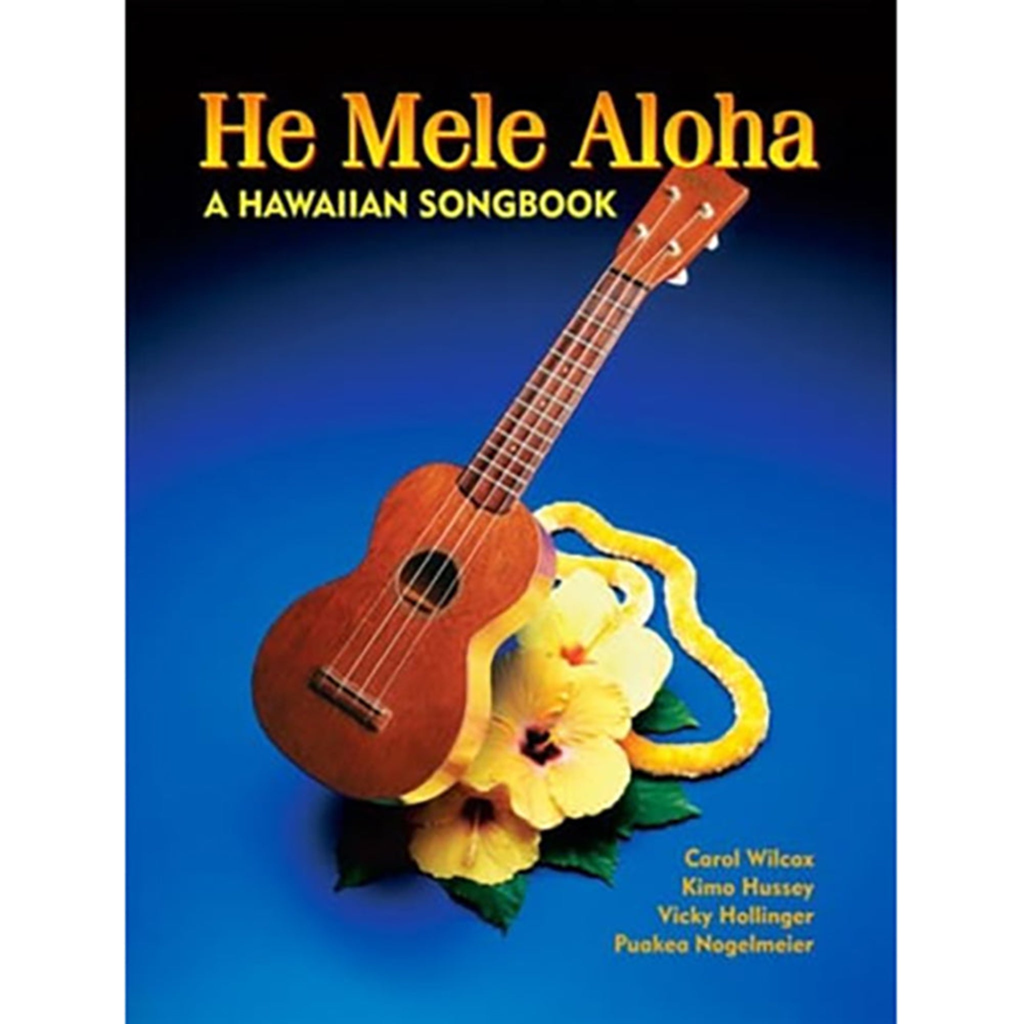 He Mele Aloha: A Hawaiian Songbook